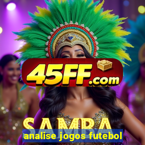 analise jogos futebol
